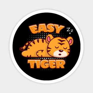 Easy tiger cute sleepy tiger Magnet